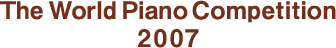 The World Piano Competition2007